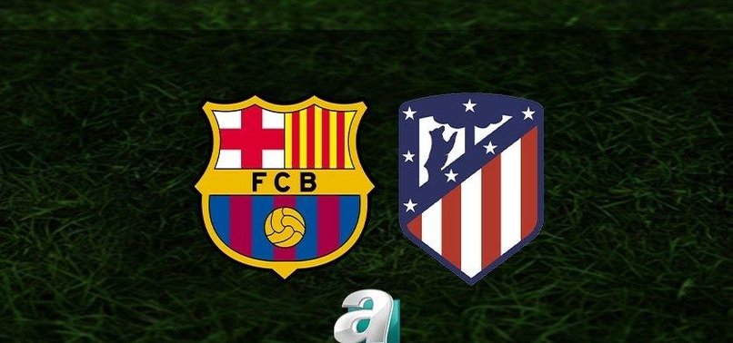 Atletico Madrid - Barcelona Maçı Canlı İzle: Fanatik Gazetesi'nden Anlık Futbol Haberleri