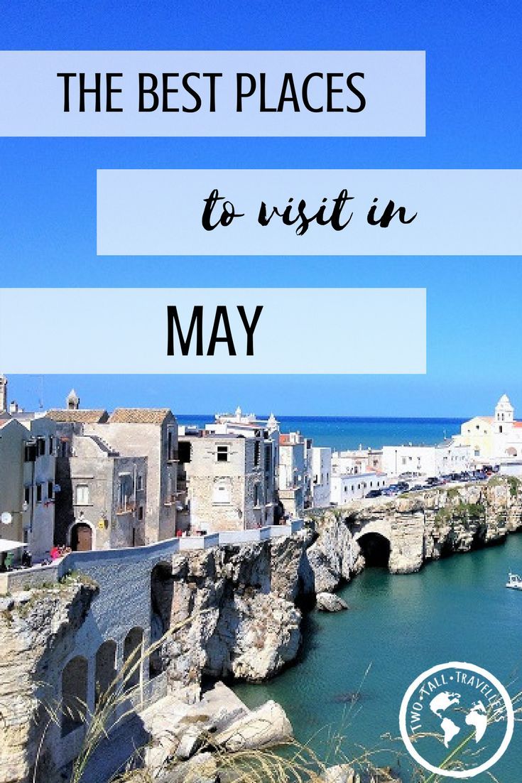 Best Places To Travel In May: A Month Of Global Adventures Best Places To Travel In May: A Month Of Global Adventures