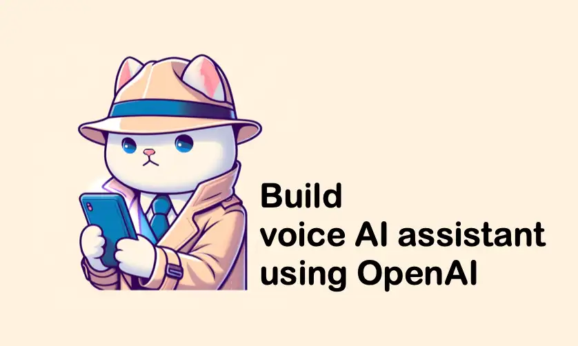 Build Voice Assistants Easily With OpenAI's New Tools Build Voice Assistants Easily With OpenAI's New Tools