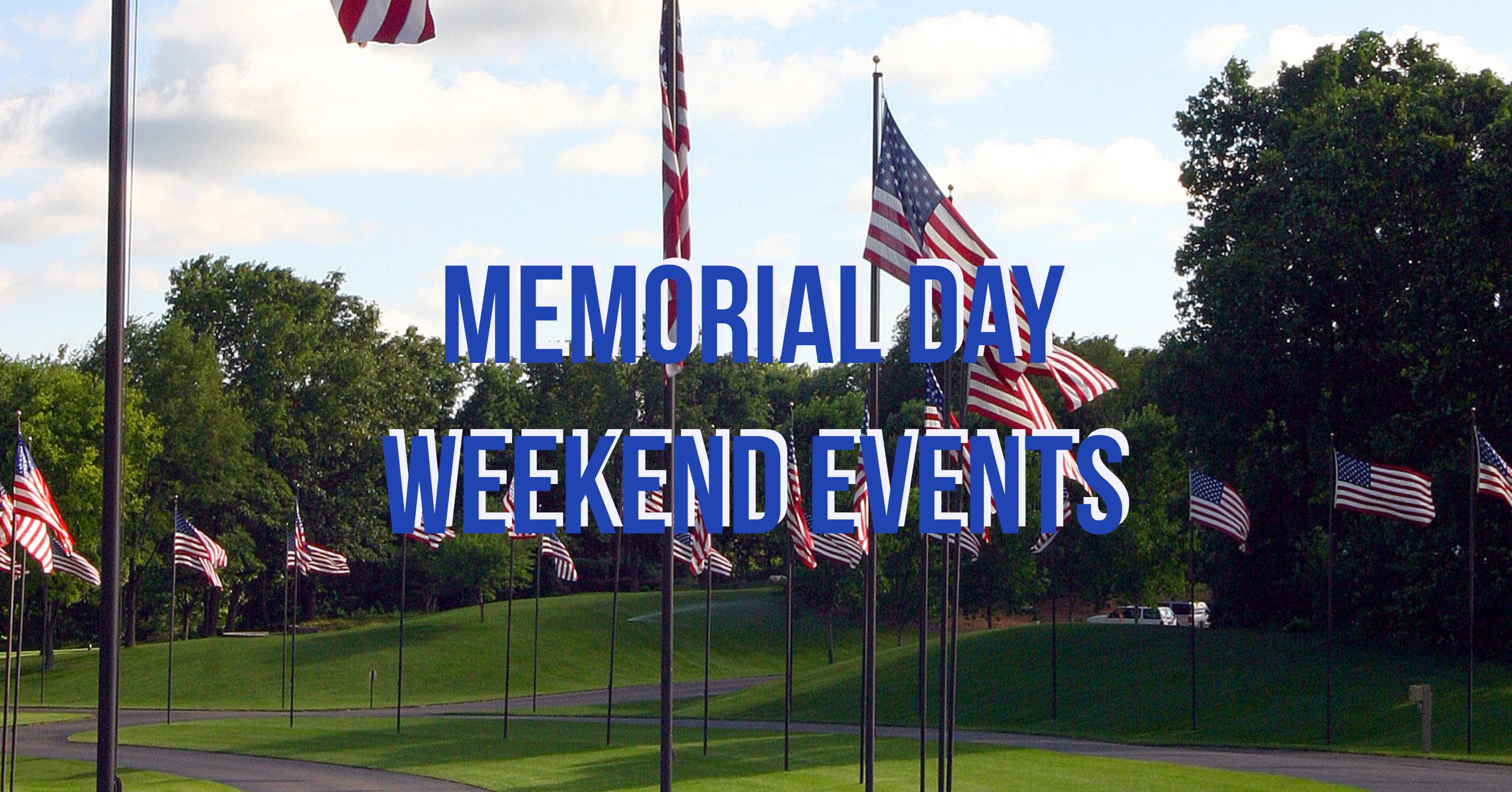 Des Moines Memorial Day Weekend: Events And Activities Des Moines Memorial Day Weekend: Events And Activities