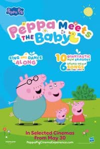 Peppa Pig Meets The Baby: 10-Episode Cinema Experience This May Peppa Pig Meets The Baby: 10-Episode Cinema Experience This May