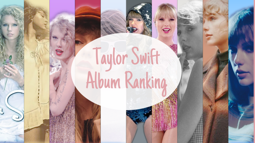 Ranking Taylor Swift's 11 Studio Albums: A Critical Analysis