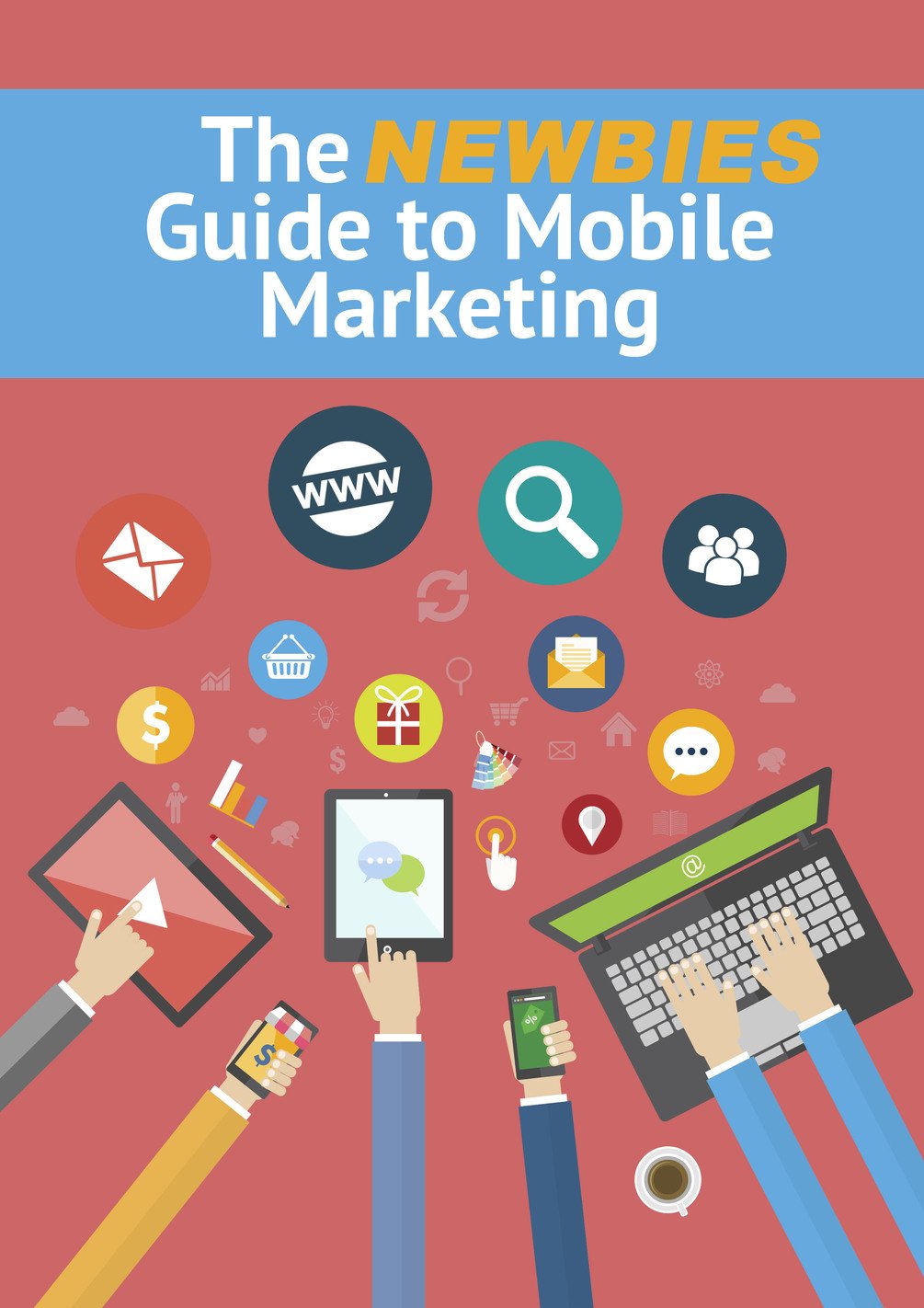 The Essential Guide To Mobile Marketing For E-commerce The Essential Guide To Mobile Marketing For E-commerce