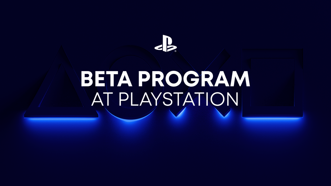 The New Sony PlayStation Beta Program: A Closer Look The New Sony PlayStation Beta Program: A Closer Look