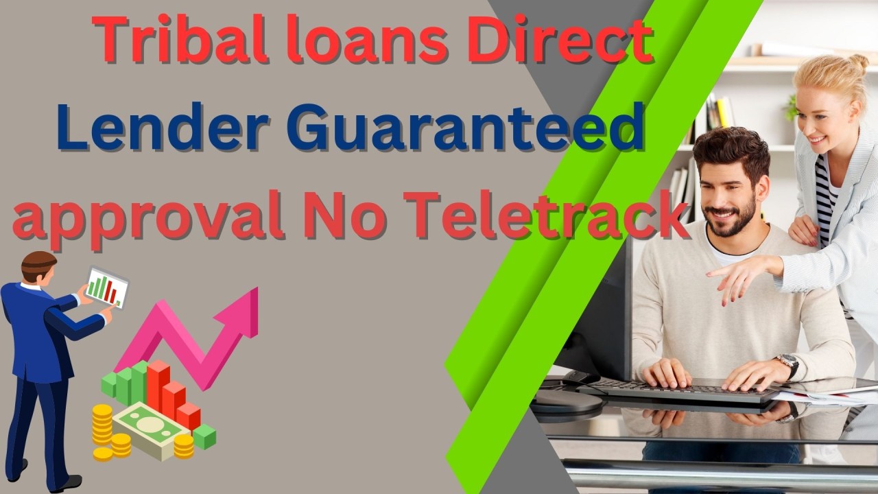 Tribal Loans For Bad Credit: Direct Lender Options & Guaranteed Approval Tribal Loans For Bad Credit: Direct Lender Options & Guaranteed Approval